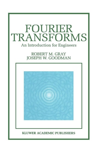 Fourier Transforms: An Introduction for Engineers (The Springer International Series in Engineering and Computer Science, 322)