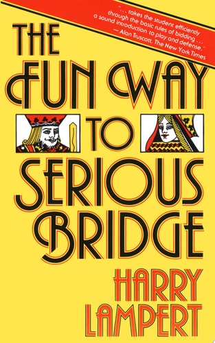 The Fun Way to Serious Bridge