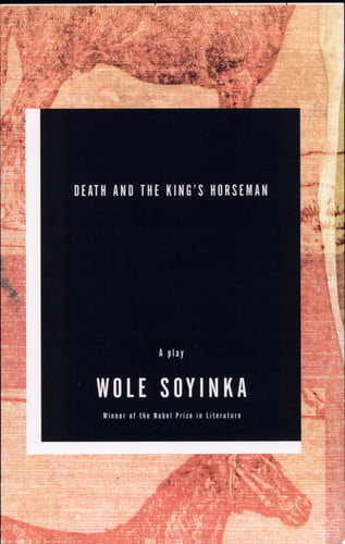 Death and the King's Horseman: A Play