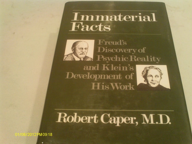 Immaterial Facts: Freud's Discovery of Psychic Reality and Klein's Development of His Work