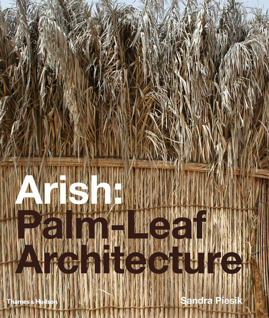 Arish: Palm-Leaf Architecture /anglais