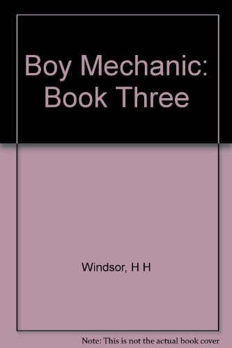 Boy Mechanic: Book Three