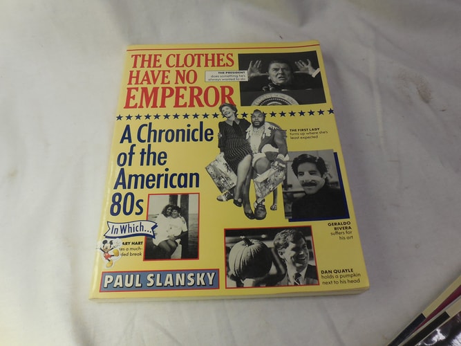 The Clothes Have No Emperor: A Chronicle of the American '80s