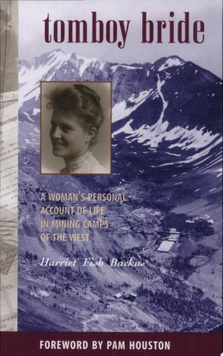 Tomboy Bride: A Woman's Personal Account of Life in Mining Camps of the West (The Pruett Series)
