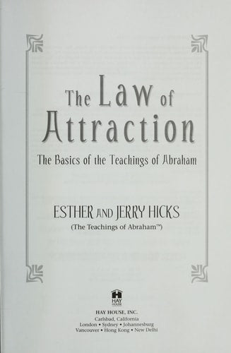 The Law of Attraction: The Basics of the Teachings of Abraham