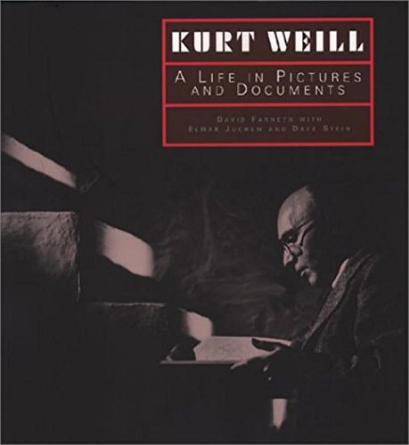 Kurt Weill: A Life in Pictures and Documents.