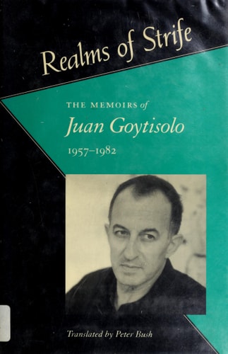 The Memoirs of Juan Goytisolo: Forbidden Territory and Realms of Stife