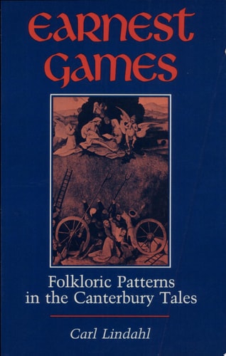 Earnest Games: Folkloric Patterns in the Canterbury Tales (A Midland Book)