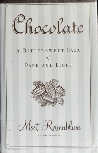 Chocolate: A Bittersweet Saga of Dark and Light