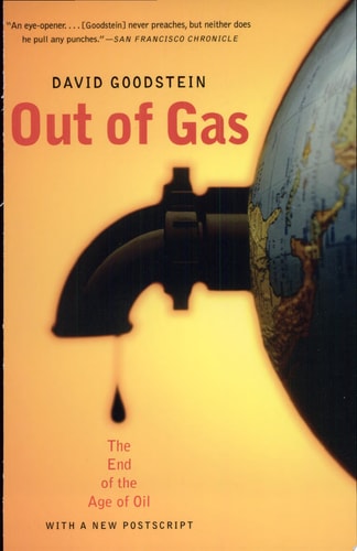 Out of Gas: The End of the Age of Oil (Norton Paperback)