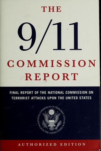 The 9/11 Commission Report: Final Report of the National Commission on Terrorist Attacks Upon the United States