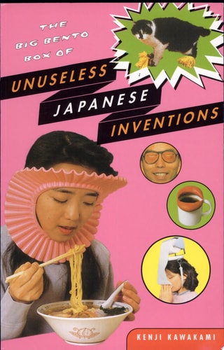 The Big Bento Box of Unuseless Japanese Inventions