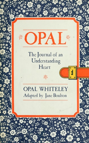 Opal, the Journal of an Understanding Heart