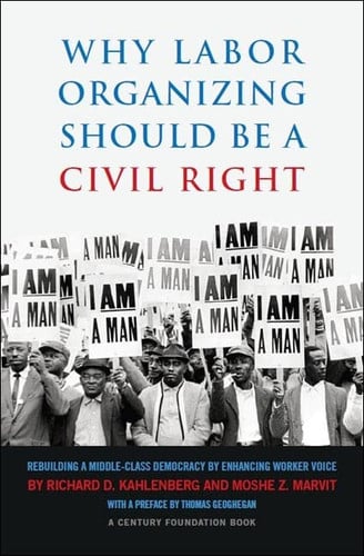 Why Labor Organizing Should Be a Civil Right