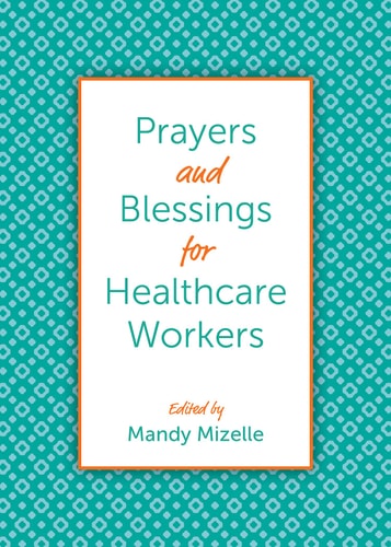 Prayers and Blessings for Healthcare Workers