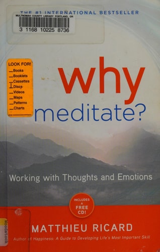 Why Meditate: Working with Thoughts and Emotions