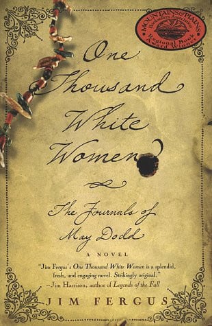 One Thousand White Women - The Journals Of May Dodd