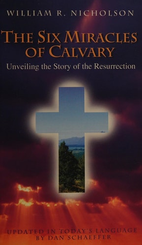 The Six Miracles of Calvary: Unveiling the Story of Easter