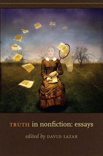 Truth in Nonfiction: Essays