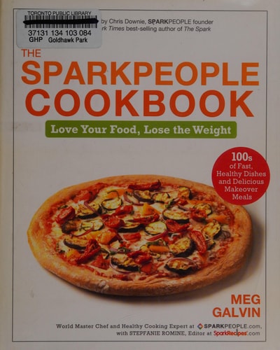 The Sparkpeople Cookbook: Love Your Food, Lose the Weight