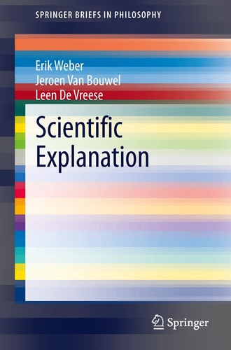 Scientific Explanation (SpringerBriefs in Philosophy)
