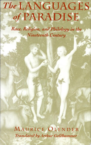 The Languages of Paradise: Race, Religion, and Philology in the Nineteenth Century