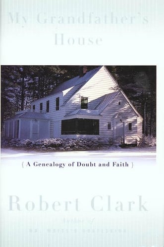 My Grandfather's House: A Genealogy of Doubt and Faith