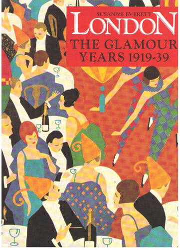 London: The Glamour Years, 1919-39