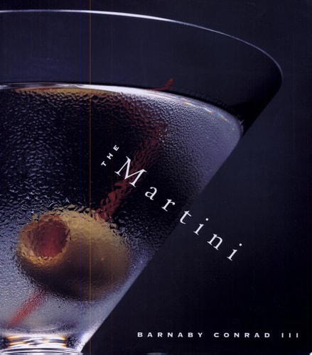 The Martini: An Illustrated History of an American Classic