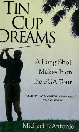 Tin Cup Dreams : A Long Shot Makes It on the PGA Tour