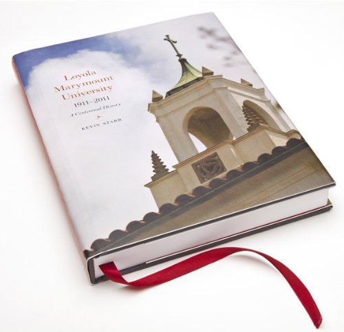 Loyola Marymount University, 1911-2011: A Centennial History