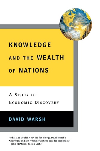 Knowledge and the Wealth of Nations: A Story of Economic Discovery