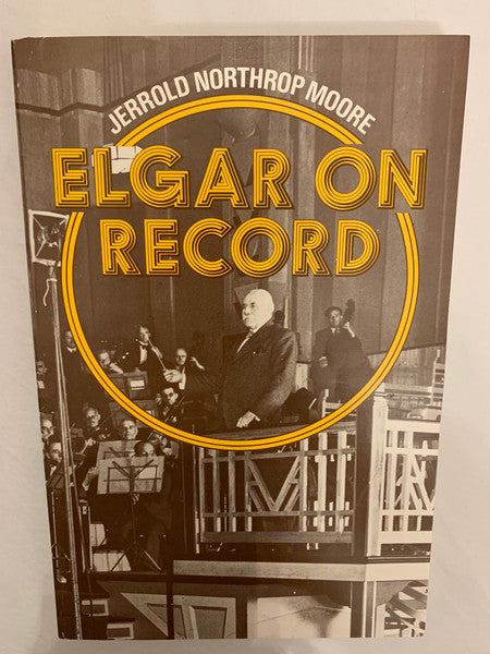 Sir Edward Elgar : Elgar On Record (6xLP, Mono + Box, Comp)