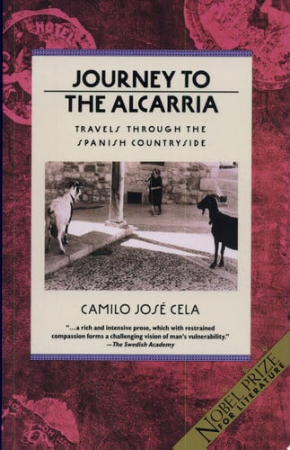 Journey to the Alcarria: Travels Through the Spanish Countryside (Winner of the Nobel Prize)
