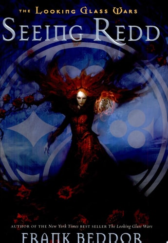 Seeing Redd: Looking Glass Wars, Book Two (The Looking Glass Wars)