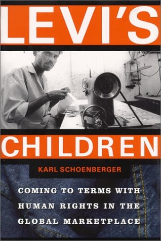 Levi's Children: Coming to Terms With Human Rights in the Global Marketplace