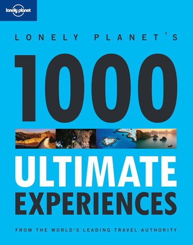 Lonely Planet 1000 Ultimate Experiences