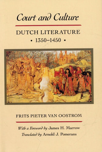 Court and Culture: Dutch Literature, 1350-1450