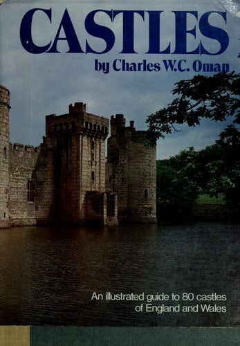 Castles: An Illustrated Guide to 80 Castles of England and Wales