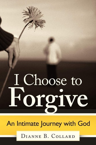 I Choose to Forgive