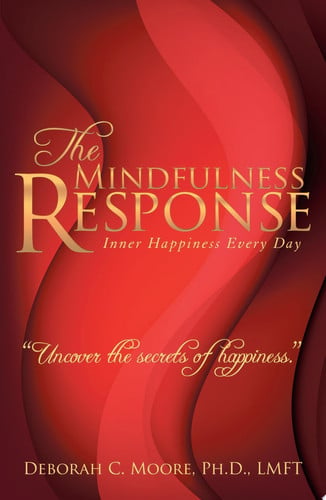 The Mindfulness Response: Inner Happiness Every Day