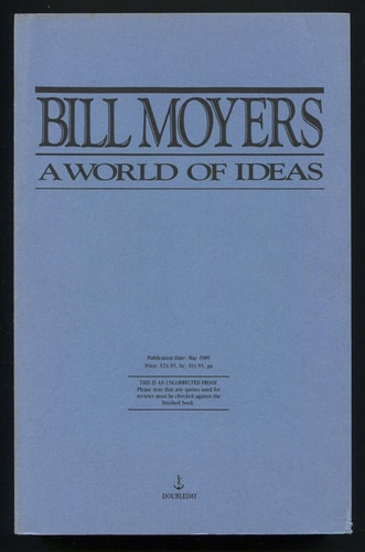 A World of Ideas : Conversations With Thoughtful Men and Women About American Life Today and the Ideas Shaping Our Future