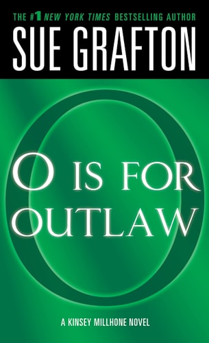 O" is for Outlaw: A Kinsey Millhone Novel (Kinsey Millhone Alphabet Mysteries, 15)