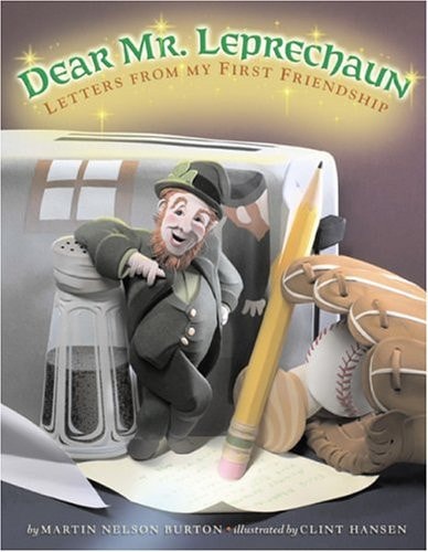 Dear Mr. Leprechaun: Letters from My First Friendship