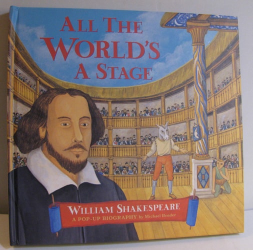 All the World's a Stage: A Pop-Up Biography of William Shakespeare