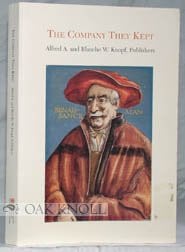 The company they kept: Alfred A. and Blanche W. Knopf, publishers : an exhibition catalog