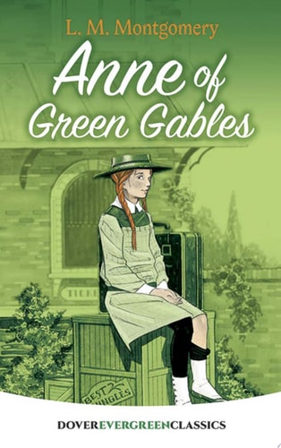 Anne of Green Gables (Dover Children's Evergreen Classics)