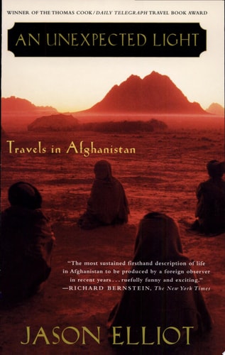 An Unexpected Light: Travels in Afghanistan