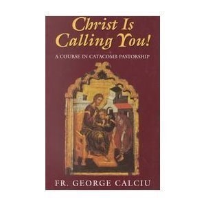 Christ is Calling You : A Course in Catacomb Pastorship