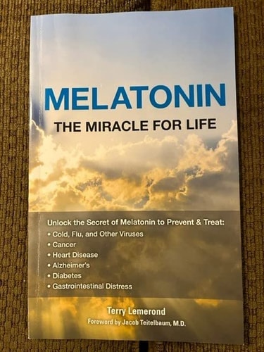 MELATONIN The Miracle For Life: Unlock the Secret of Melatonin to Prevent &Treat: Cold Flu Cancer Heart Disease Alzheimer's Diabetes Gastrointestinal Distress